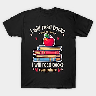 I Will Read Books Bookish Bookworm Readers Funny  reading Book Lovers T-Shirt